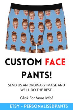 an advertisement for custom face pants