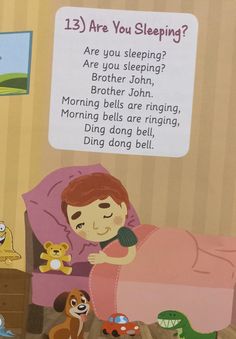 a child is sleeping in bed with his stuffed animals and the words, are you sleeping? are you sleeping? brother john, morning bells are ring, morning bells are ringing,