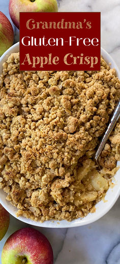 grandma's gluten - free apple crisp in a white bowl