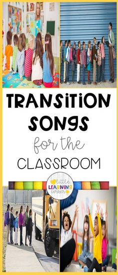 the words transition songs for the classroom are shown above pictures of children in different poses