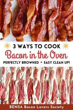 bacon in the oven is shown with text that reads 3 ways to cook bacon in the oven perfectly browned - easy clean up