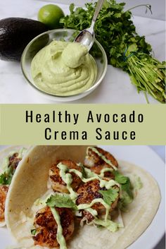 healthy avocado and crema sauce on tortillas