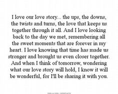 a poem written in black and white with the words i love our love story