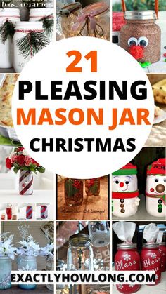 mason jar christmas decorations with text overlay reading 21 pleasing mason jar christmas crafts