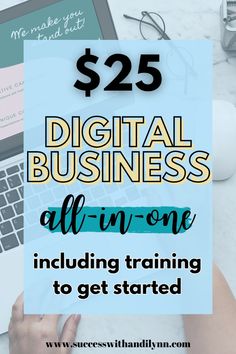 a laptop with the words $ 25 digital business all - in - one including training to get started