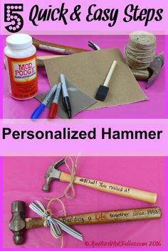 the steps to make an easy homemade hammer for your crafting project with text overlay that reads, 5 quick and easy steps personalized hammers