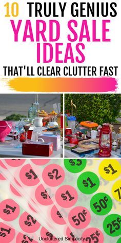 the words, 10 truly genius yard sale ideas that'll clear clutter fast