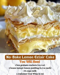 a close up of a piece of cake on a plate with text above it that reads, no - bake lemon eclair cake you will need