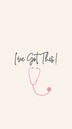 a pink stethoscope with the words i've got this on it