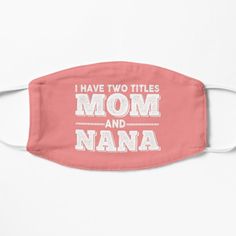 A wonderful and funny gift idea for mothers who become grandmothers to celebrate Mother's Day with the family, grandmother, aunt and sister. • Millions of unique designs by independent artists. Find your thing. Funny Mother's Day Slogan T-shirt, Nana Mask Girl, Funny Gift Idea, Funny Gifts, Snug Fit, The Family, Mother’s Day