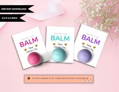 three greeting cards with the words, you're the balm and happy birthday on them