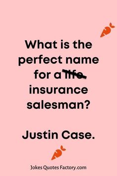 a pink background with the words what is the perfect name for a life insurance salesman?