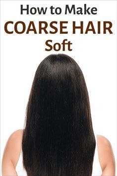 How To Get The Softest Hair, How To Soften Hair Naturally, How To Make Hair Soft And Silky, Soft Silky Hair Mask, How To Make Hair Soft, How To Have Soft Hair, Hair Softening Tips, How To Make Your Hair Soft And Silky, Hairstyles For Coarse Hair