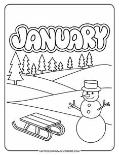 Black and white coloring page for January featuring a snowman, a sled, and winter trees in a snowy landscape. Ideal for kids' winter-themed art activities. January Crafts, Winter Preschool, Easy Coloring Pages, Winter Theme, Coloring Sheets