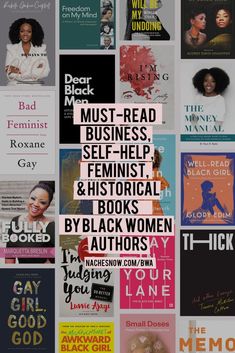 many different types of books are shown in this collage with the words must read, self - help, feminist, and historical by black women authors