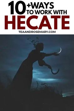 the silhouette of a woman holding an umbrella with text overlay reading 10 ways to work with hecate