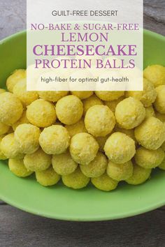 no - bake and sugar - free lemon cheesecake protein balls in a green bowl