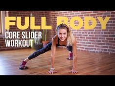 a woman doing a full body core slider workout with the words full body on it