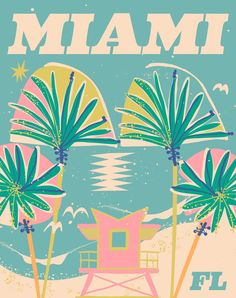 a poster with palm trees and a lifeguard tower in the background that says miami