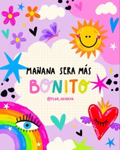 a poster with the words bonito written in spanish and rainbows, stars, hearts,