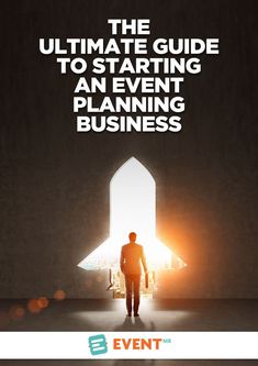 the ultimate guide to starting an event planning business, by e - event media ltd