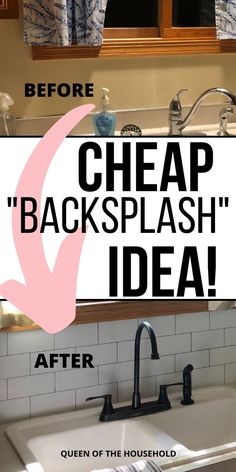 a kitchen sink with the words cheap backsplash idea before and after it is cleaned