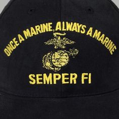 ONCE A MARINE ALWAYS A MARINE HAT(BLACK) Once A Marine, Military Quotes, Military Branches, Marine Art, Embroidered Designs, Semper Fi, Us Marine Corps, Military Hat, United States Marine Corps