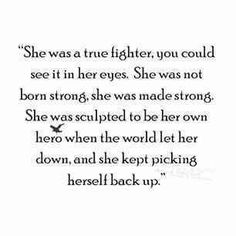 the quote for she was a true fighter, you could see it in her eyes