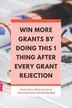 the words win more grants by doing this thing after every grant's reflection