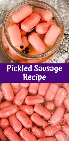 pickled sausage recipe in a glass jar with text overlay that reads pickled sausage recipe