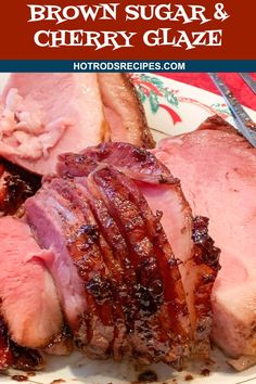 sliced ham on a plate with text overlay that reads brown sugar and cherry glaze