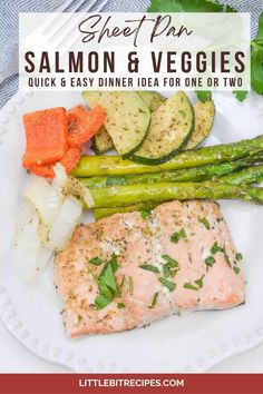 salmon and veggies on a white plate with the title overlay reads sheet pan salmon & veggies