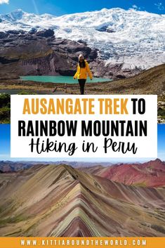 the rainbow mountains in peru with text overlay that reads, ausangate trek to rainbow mountain hiking in peru