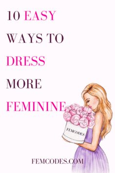 Dress More Feminine, How To Be More Feminine, Clothes Tips, Feminine Casual, More Feminine, Etiquette And Manners, Stitching Techniques, Feminine Women