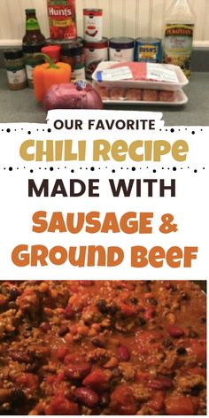 Chili Recipe with Sausage and Ground Beef Beef And Sausage Chili, Chili Ground Beef, Chili With Sausage And Beef, Chili Recipe With Sausage