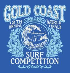 gold coast surf competition t - shirt design with an image of a boat and flowers