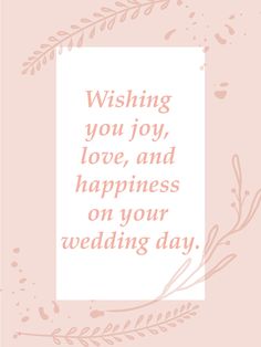 a card with the words wishing you joy, love and happiness on your wedding day