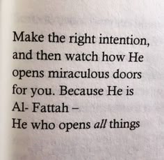 an open book with the words make the right intention and then watch how he opens miscellaneous doors for you because he is al - fatah