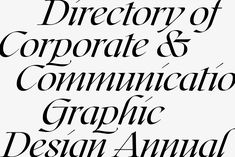 some type of calligraphy that is black and white with the words directory of corporate & communication graphic design