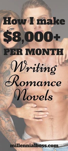 a man and woman with the text how i make $ 8, 000 per month writing romance novels