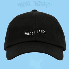 Nobody Cares Dad Hat Embroidered or Printed Baseball Cap | Etsy Baseball Hat Women, Custom Strap, Pug Mom, Mom Hats, Embroidered Baseball, Embroidered Baseball Caps, Embroidered Caps, Hat Women, Dad Caps