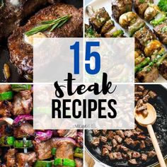 15 steak recipes that are easy to make and delicious for the grill or dinner table