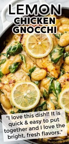 lemon chicken gnocchi in a skillet with text overlay that reads i love this dish it's quick and easy to put together and i love the bright, fresh flavors