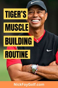 tiger's muscle building routine is the best way to build muscle fast and get back on track