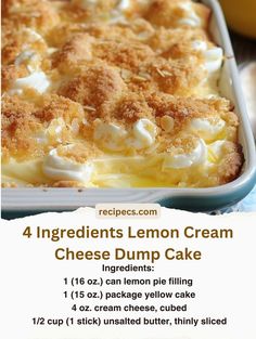 the ingredients for this lemon cream cheese dump cake are in a baking pan and ready to be eaten