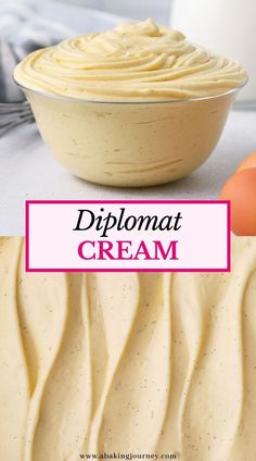 a bowl filled with cream next to an egg on top of a table and the words diplomat cream over it