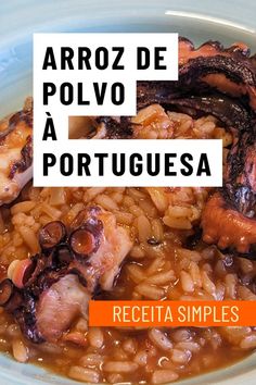 an image of a bowl of food with words above it that say, arroz de polovo a portugal