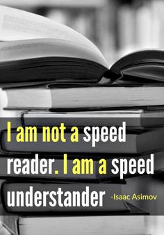 books stacked on top of each other with the words i am not a speed reader, i am a speed understander