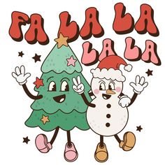 a cartoon christmas tree and snowman with the words fala la la on it