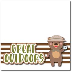 a bear with a hat on standing in front of a sign that says great outdoors